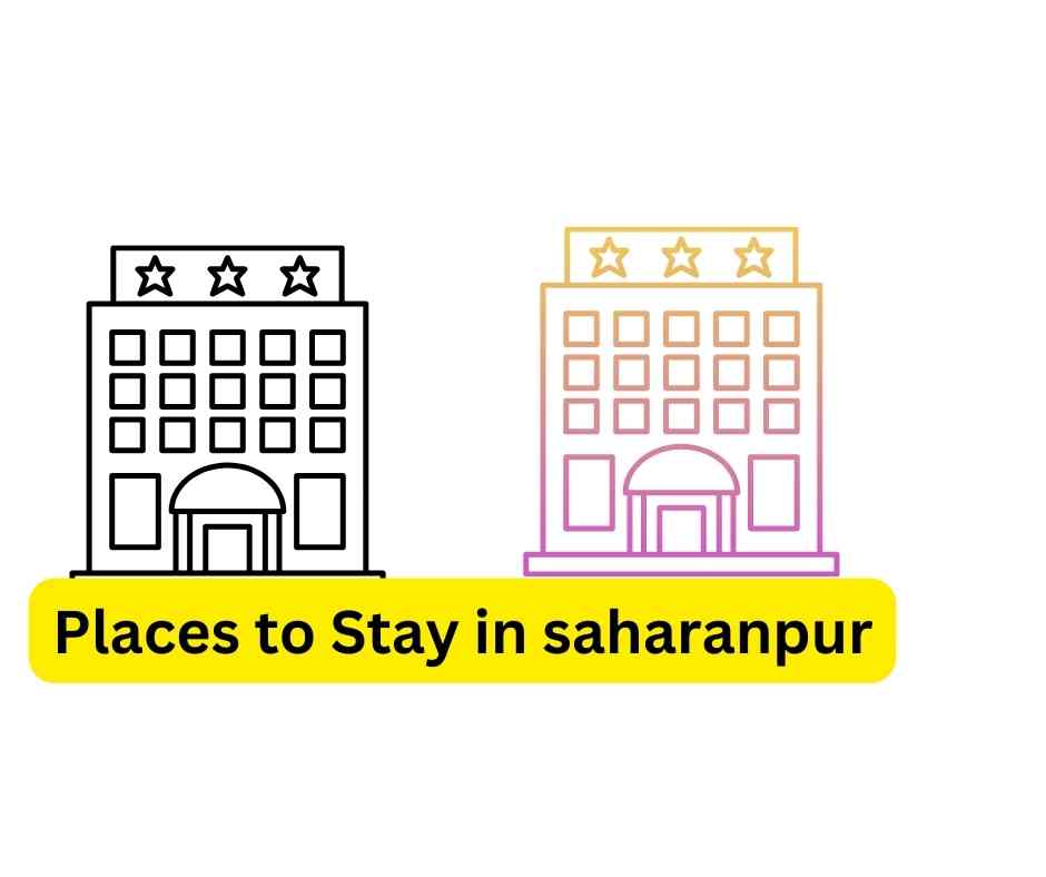 places to stay in saharanpur