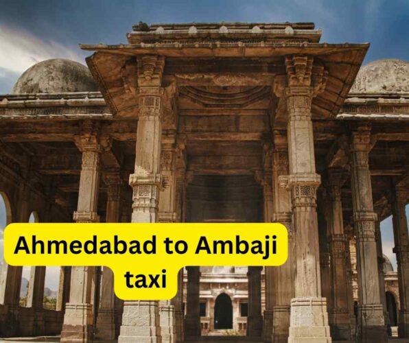 ahmedbad to ambaji taxi